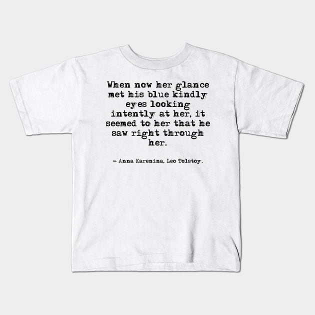 He saw right through her - Anna Karenina, Leo Tolstoy Kids T-Shirt by peggieprints